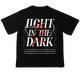 Light In The Dark Tee